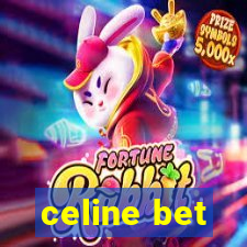 celine bet